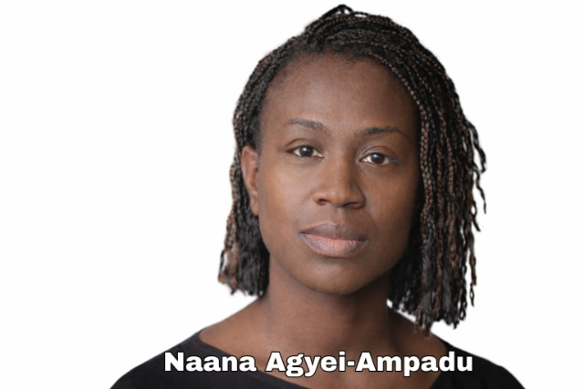Naana Agyei-Ampadu