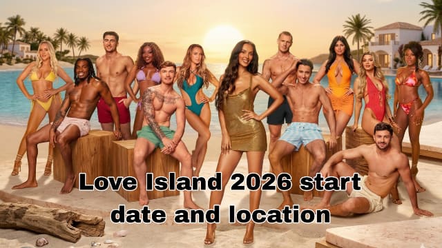Love Island 2026 start date and location
